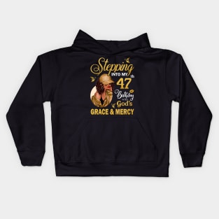 Stepping Into My 47th Birthday With God's Grace & Mercy Bday Kids Hoodie